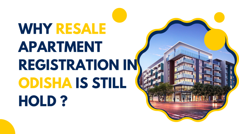 Resale Apartment Registration in Odisha